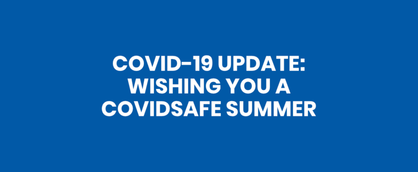 COVID-19 Update: COVIDSafe Summer
